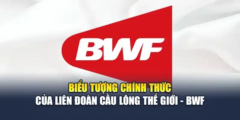 Biểu tượng chính thức của liên đoàn cầu lông thế giới - BWF