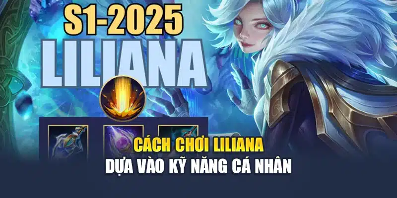 Cách Chơi Liliana Trong Liên Quân Hiệu Quả Tại M88 3 Cách chơi Liliana dựa vào kỹ năng cá nhân