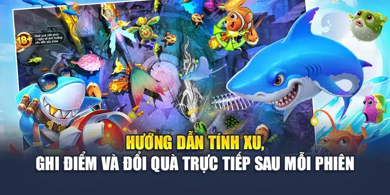 Kinh Nghiệm Chơi Bắn Cá M88 Giúp Trúng Lớn Dễ Không Tưởng 2 Hướng dẫn tính xu, ghi điểm và đổi quà trực tiếp sau mỗi phiên