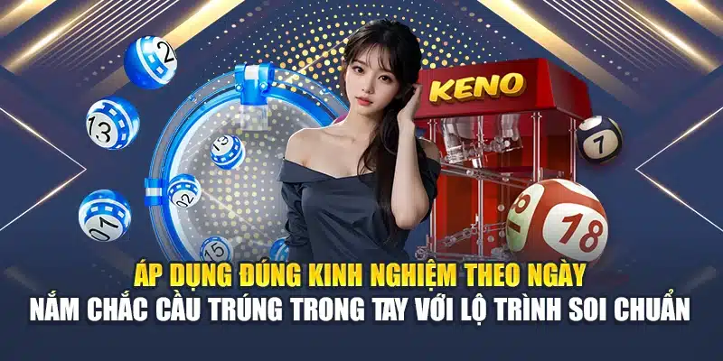 Áp dụng đúng kinh nghiệm theo ngày – Nắm chắc cầu trúng trong tay với lộ trình soi chuẩn
