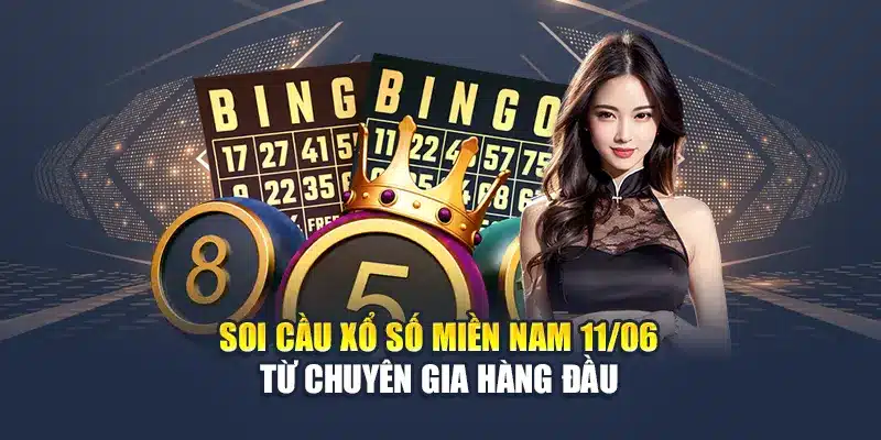 Soi cầu xổ số miền Nam 11/06 từ chuyên gia hàng đầu